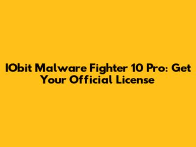 IObit Malware Fighter 10 Pro: Get Your Official License