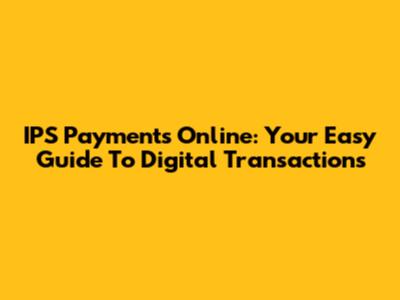 IPS Payments Online: Your Easy Guide To Digital Transactions