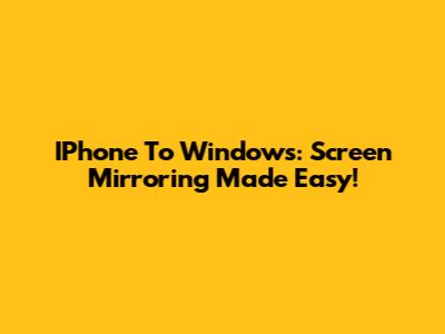 IPhone To Windows: Screen Mirroring Made Easy!