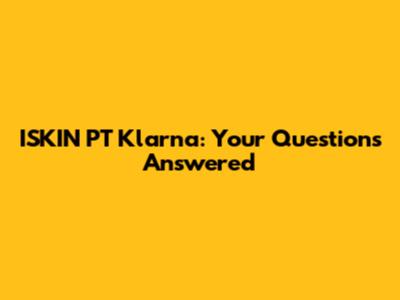 ISKIN PT Klarna: Your Questions Answered