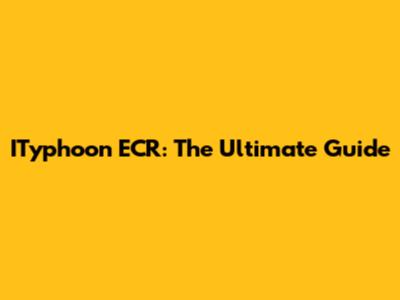 ITyphoon ECR: The Ultimate Guide