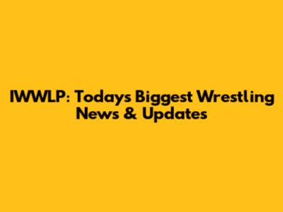 IWWLP: Today's Biggest Wrestling News & Updates