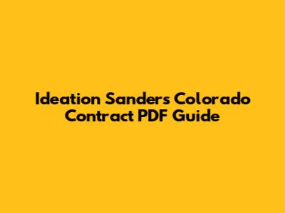 Ideation Sanders Colorado Contract PDF Guide