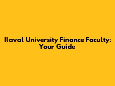 Ilaval University Finance Faculty: Your Guide