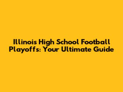 Illinois High School Football Playoffs: Your Ultimate Guide