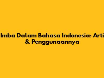 Imba Dalam Bahasa Indonesia: Arti & Penggunaannya