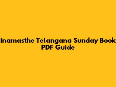 Inamasthe Telangana Sunday Book PDF Guide