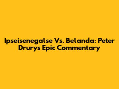 Ipseisenegalse Vs. Belanda: Peter Drury's Epic Commentary