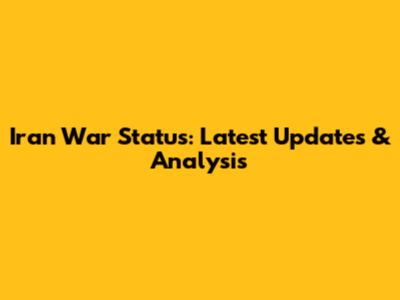 Iran War Status: Latest Updates & Analysis