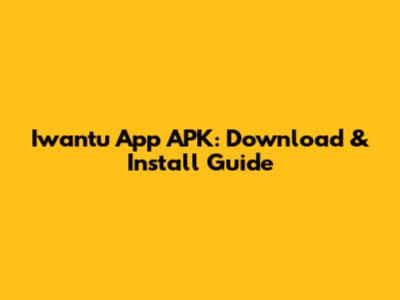 Iwantu App APK: Download & Install Guide