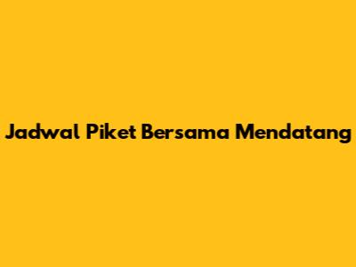 Jadwal Piket Bersama Mendatang