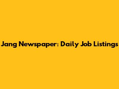 Jang Newspaper: Daily Job Listings
