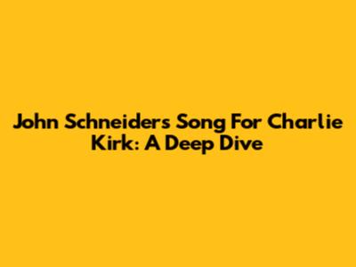 John Schneider's Song For Charlie Kirk: A Deep Dive