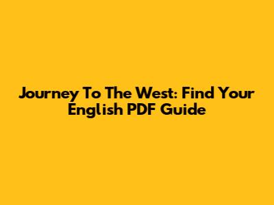 Journey To The West: Find Your English PDF Guide