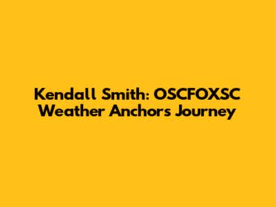 Kendall Smith: OSCFOXSC Weather Anchor's Journey