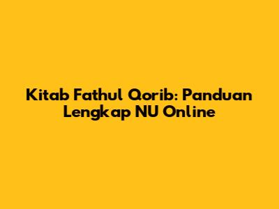Kitab Fathul Qorib: Panduan Lengkap NU Online