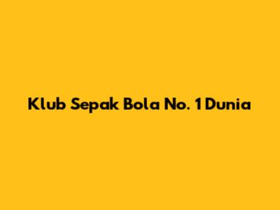 Klub Sepak Bola No. 1 Dunia