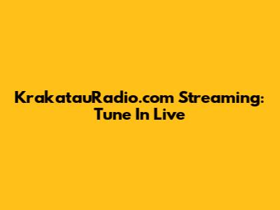KrakatauRadio.com Streaming: Tune In Live