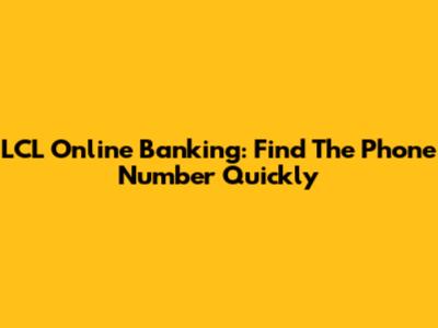 LCL Online Banking: Find The Phone Number Quickly