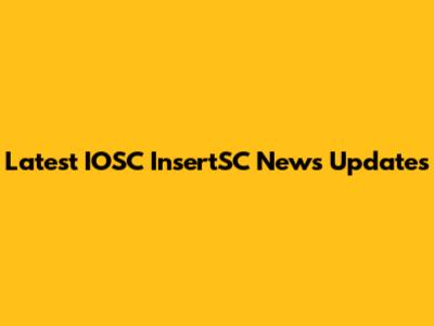 Latest IOSC InsertSC News Updates