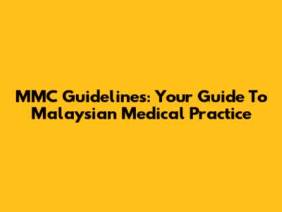 MMC Guidelines: Your Guide To Malaysian Medical Practice