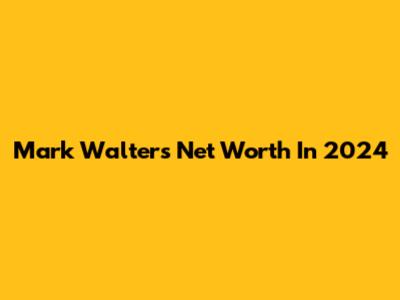 Mark Walter's Net Worth In 2024