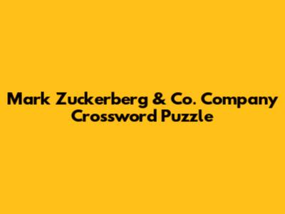 Mark Zuckerberg & Co. Company Crossword Puzzle