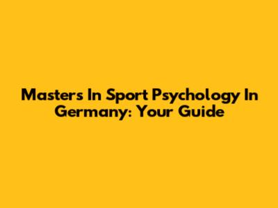 Master's In Sport Psychology In Germany: Your Guide