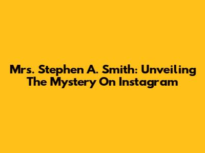 Mrs. Stephen A. Smith: Unveiling The Mystery On Instagram