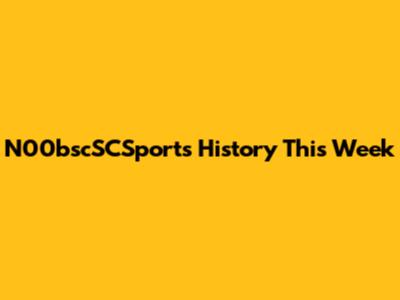 N00bscSCSports History This Week