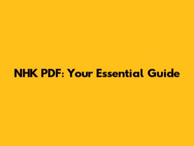 NHK PDF: Your Essential Guide