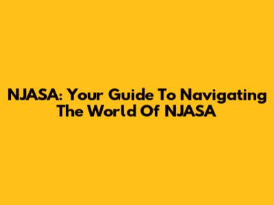 NJASA: Your Guide To Navigating The World Of NJASA