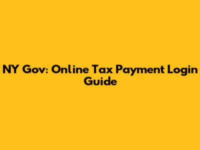 NY Gov: Online Tax Payment Login Guide