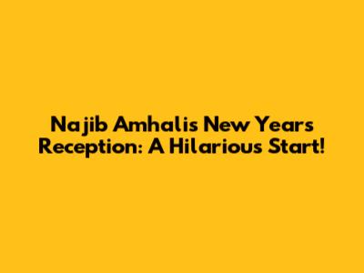 Najib Amhali's New Year's Reception: A Hilarious Start!