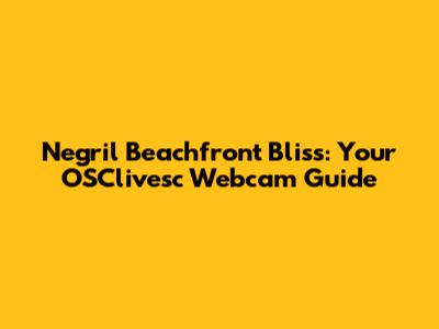 Negril Beachfront Bliss: Your OSClivesc Webcam Guide