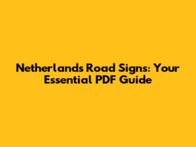 Netherlands Road Signs: Your Essential PDF Guide