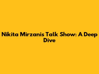 Nikita Mirzani's Talk Show: A Deep Dive