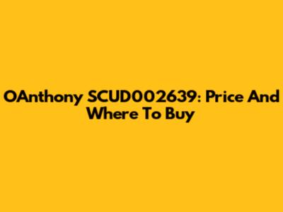 O'Anthony SCUD002639: Price And Where To Buy