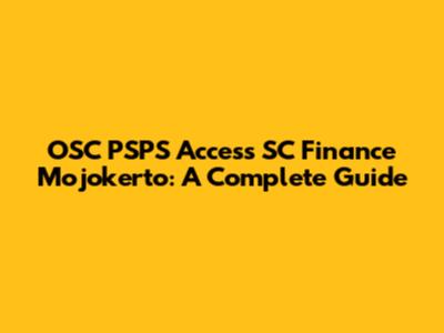 OSC PSPS Access SC Finance Mojokerto: A Complete Guide