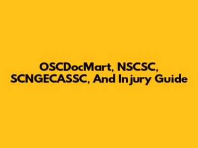OSCDocMart, NSCSC, SCNGECASSC, And Injury Guide