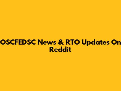 OSCFEDSC News & RTO Updates On Reddit