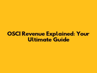 OSCI Revenue Explained: Your Ultimate Guide
