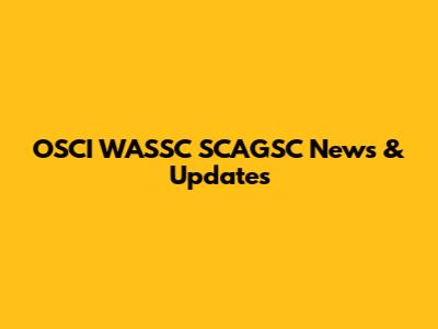 OSCI WASSC SCAGSC News & Updates