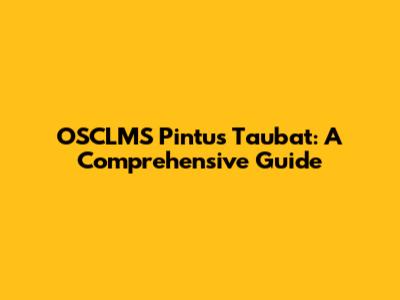 OSCLMS Pintus Taubat: A Comprehensive Guide