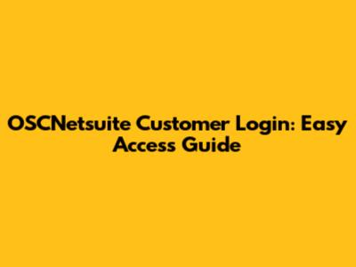 OSCNetsuite Customer Login: Easy Access Guide