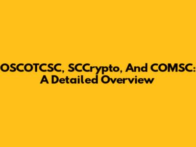 OSCOTCSC, SCCrypto, And COMSC: A Detailed Overview