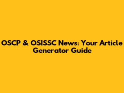OSCP & OSISSC News: Your Article Generator Guide