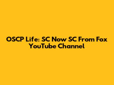 OSCP Life: SC Now SC From Fox YouTube Channel