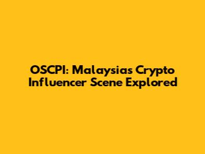 OSCPI: Malaysia's Crypto Influencer Scene Explored