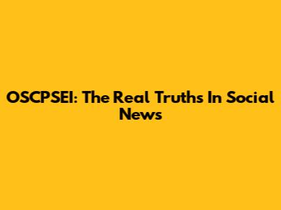 OSCPSEI: The Real Truths In Social News